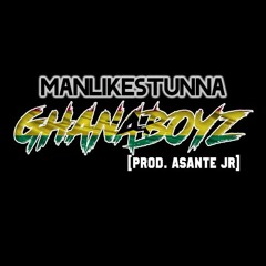 ManLikeStunna - GhanaBoyz (Prod By. Asante JR)