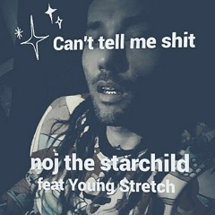 cant tell me shit feat young stretch