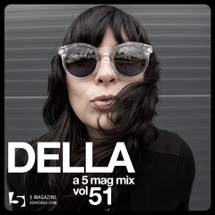 DELLA: A 5 Mag Mix vol 51