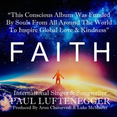 Paul Luftenegger - First Interview Releasing FAITH
