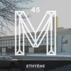 M45: Ethyène
