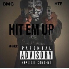 Hit Em Up((no Hook)) By BMGxHTE