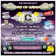 Insane & Mind "Live" London Pirate Radio - 1992-2017 Hardcore - 10th Oct 2017