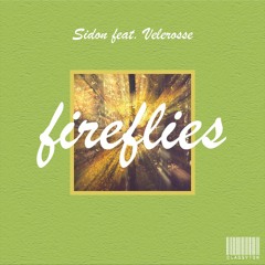 Sidon - Fireflies (feat. Velerosse) [OUT NOW]