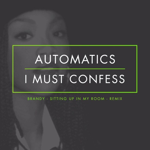 Stream Brandy - Sittin' Up In My Room Bassline Remix by Automatics | Listen  online for free on SoundCloud