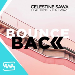 Bounce Back (feat Short Wave)