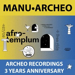 Manu Archeo @ Afro Templum - Archeo Recordings 3 Years Anniversary (Perugia, I - 27.09.2017)