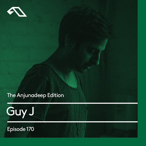 Guy J   The Anjunadeep Edition 170 [Podcast]  05 10 2017