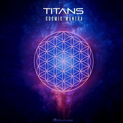 Titans - Cosmic Mantra [Blue Tunes Records]