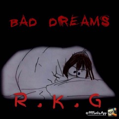 R.K.G - Bad Dreams (Official Audio)