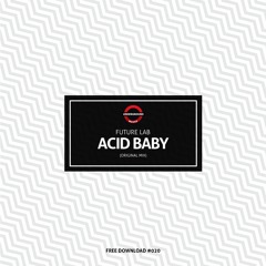 Future Lab - Acid Baby (Original Mix) [FREE DOWNLOAD]