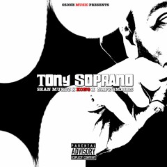 Tony Soprano - Nafe Smallz X Sean Murdz X Kong (Prod. Scott Styles)