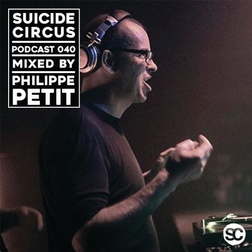 Suicide Circus Podcast 40 : PHILIPPE PETIT