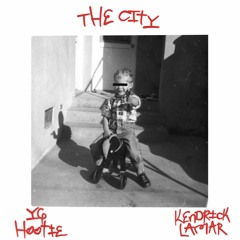 YG Hootie ft. Kendrick Lamar - "The City" (Produced by DJ FU)