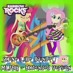 [MLP] Equestria Girl 2 -"Shine Like Rainbow" Music Video Extended Version