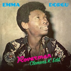 Emma Dorgu - Rover Man (Clemens K. Edit)