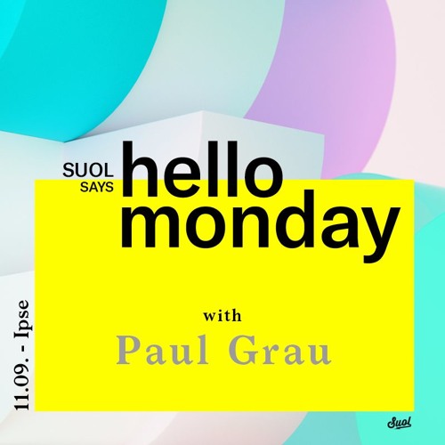 Paul Pablo @ Suol says hello monday! Open Air (11.09.17. Ipse)