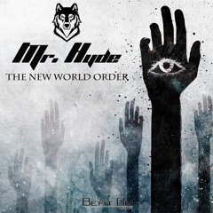 Mr.Hyde - The New World Order [FREE DOWNLOAD]