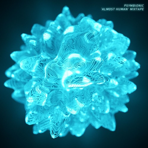 Psymbionic - 'Almost Human' Mixtape