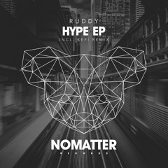 [NMTR017] Ruddy - Hype (KEFI Remix)