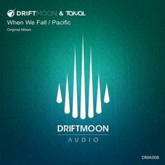 Driftmoon & Taival - When We Fall (Original Mix)