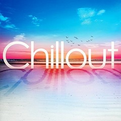 chill out