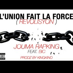 L'Union Fait La Force (REVOLISYON)  Dòk-Jouma Feat. BIC Prodz By Kingkino OnThaBeat