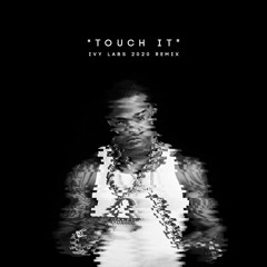 "Touch it" [Ivy Lab's 20/20 Bootleg]