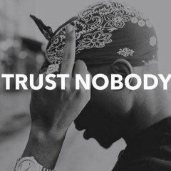 Trust Nobody