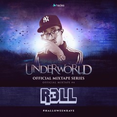 Underworld Official Mixtape Series #4 - R3LL