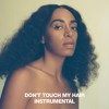 Solange Don T Touch My Hair Instrumental Remake Mp3