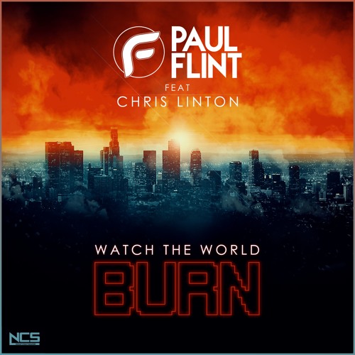 Paul Flint - Watch The World Burn (feat. Chris Linton)