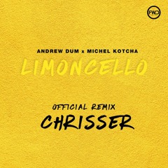 Andrew Dum - Limoncello [Chrisser Remix] Radio Edit