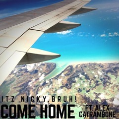 Come Home (Mila J - Kickin Back Remix)ft. Alex Catrambone