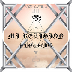 Yandel - Mi Religion [Angel castilla Version Mambo]