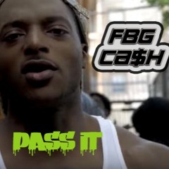 FBG Cash - Pass It [Prod. By @Jay Pate Beats]
