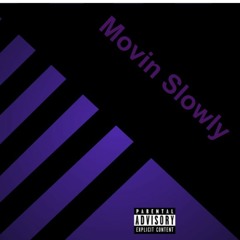 Zach - Movin Slowly (freestyle)