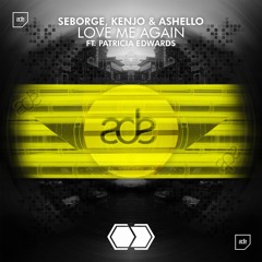 #ADE17 | Seborge, Kenjo & Ashello - Love Me Again(Ft. Patricia Edwards) SUPPORTED By WASBACK