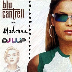 Madonna vs. Blu Cantrell - The Power Of Style (LUP Mashup)