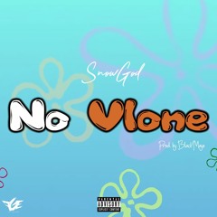 SnowGod x "No VLONE" [Prod. by Black Mayo]