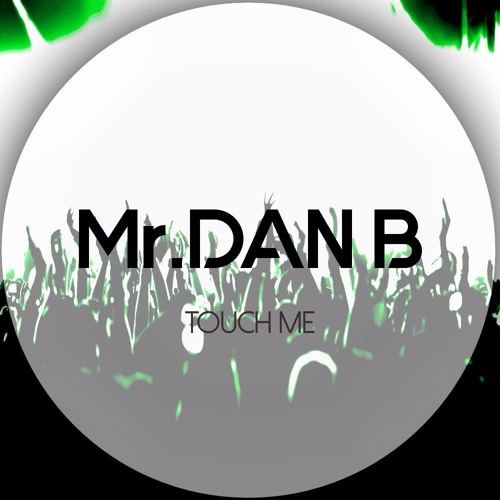 Rui Da Silva - Touch Me (Vanilla Ace & Dharkfunkh Remix)(Mr.Dan B Edit)FREE DOWNLOAD