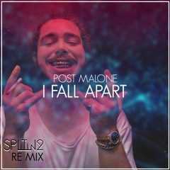 Post Malone - I Fall Apart (SplitIn2 Remix)