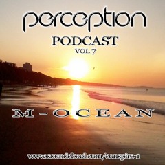 Perception Podcast VOL 7 - M-Ocean - Oct 2017