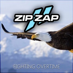 Fighting Overtime (Zip Zap! Remix)