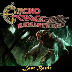 094-Chrono Trigger - Last Battle (ラストバトル)