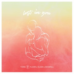 Lost In You feat. Boswell - Third Floor x Olsen