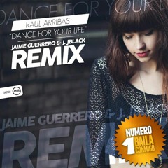 DNZ333- Raul Arribas - Dance for your life Jaime Guerrero & J. JBlack remix