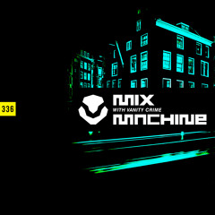 Mix Machine 336 With Vanity Crime