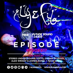 Future Sound of Egypt 517 with Aly & Fila