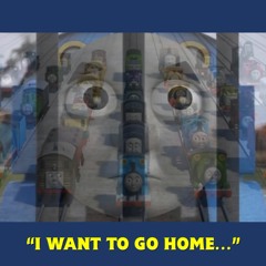 'I Want To Go Home' (From 'Thomas & Friends: Journey Beyond Sodor')